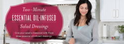 Two Minute Essential Oil-Infused Salad Dressings
