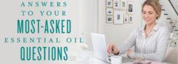 Answers to your Most-Asked Essential Oil Questions