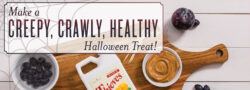 Make a Creepy, Crawly, Healthy Halloween Treat!