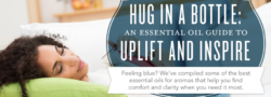 Hug In A Bottle: An Essential Oil Guide to Uplift and Inspire