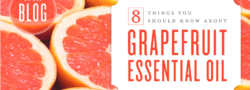 8 Things You Should Know About Grapefruit Essential Oil