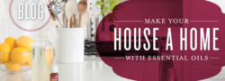 Make Your House A Home With Essential Oils