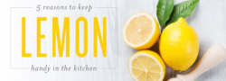 5 Reasons To Keep Lemon Handy In The Kitchen