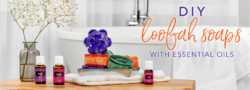 DIY Loofah Soaps with Essential Oils