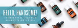 Hello Handsome! 15 Essential Oils For Beards (Plus 3 Tips)