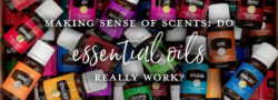 Making Sense Of Scents: Do Essential Oils Really Work?