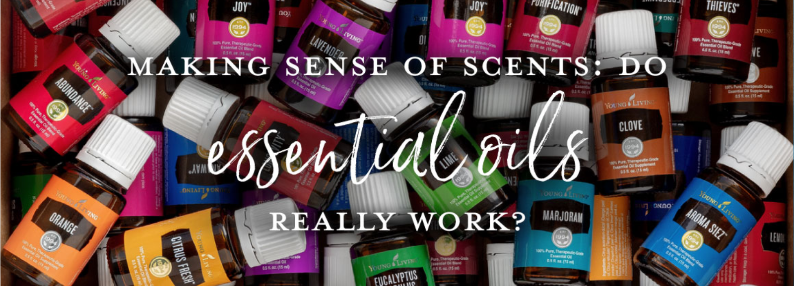 Making Sense Of Scents Do Essential Oils Really Work? Vital 180