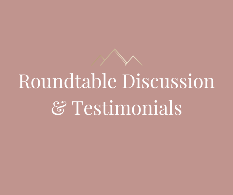 Roundtable Discussion & Testimonials