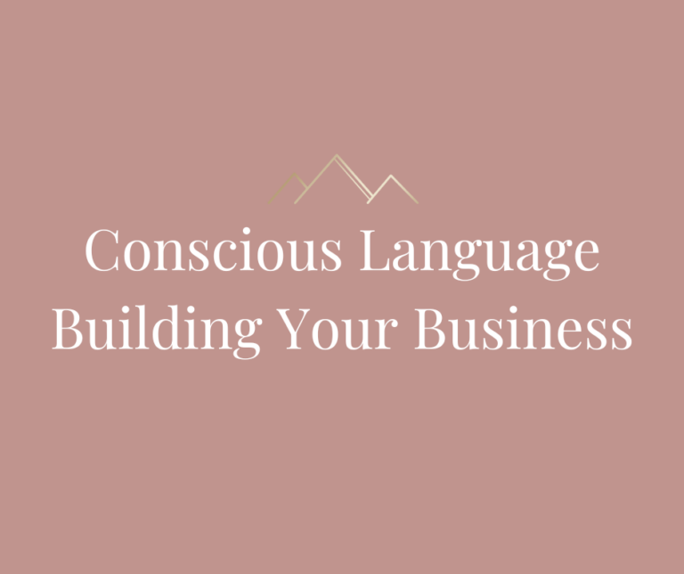 Conscious Language Building Your Business