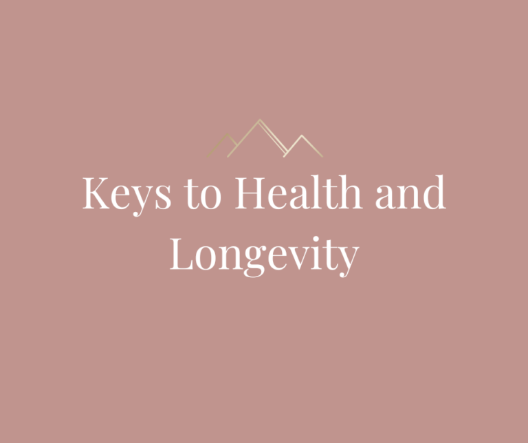 Keys to Health and Longevity