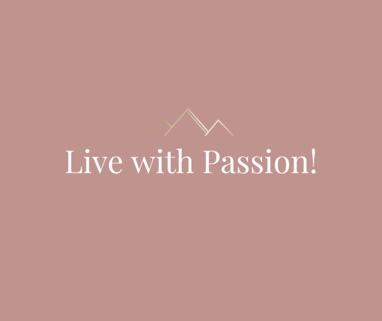 Live with Passion!