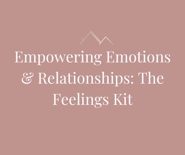 Empowering Emotions & Relationships: The Feelings Kit