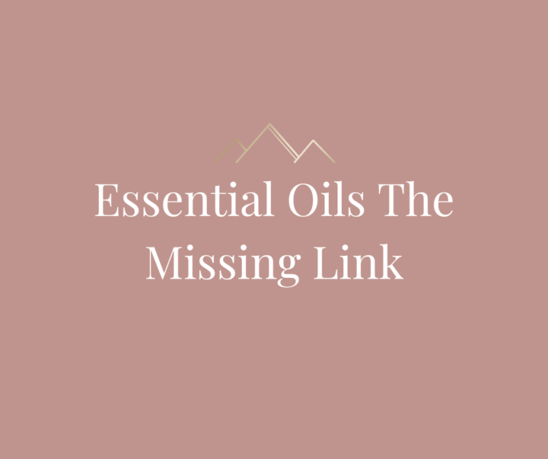 Essential Oils The Missing Link