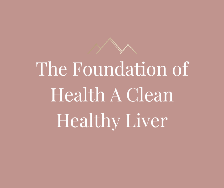 The Foundation of Health A Clean Healthy Liver