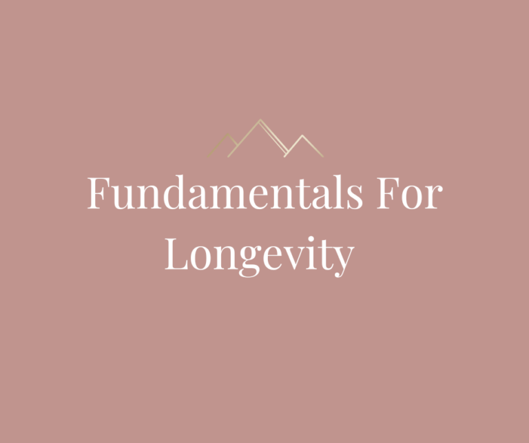 Fundamentals For Longevity