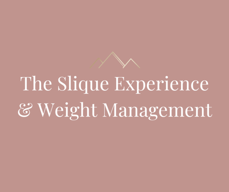 The Slique Experience & Weight Management