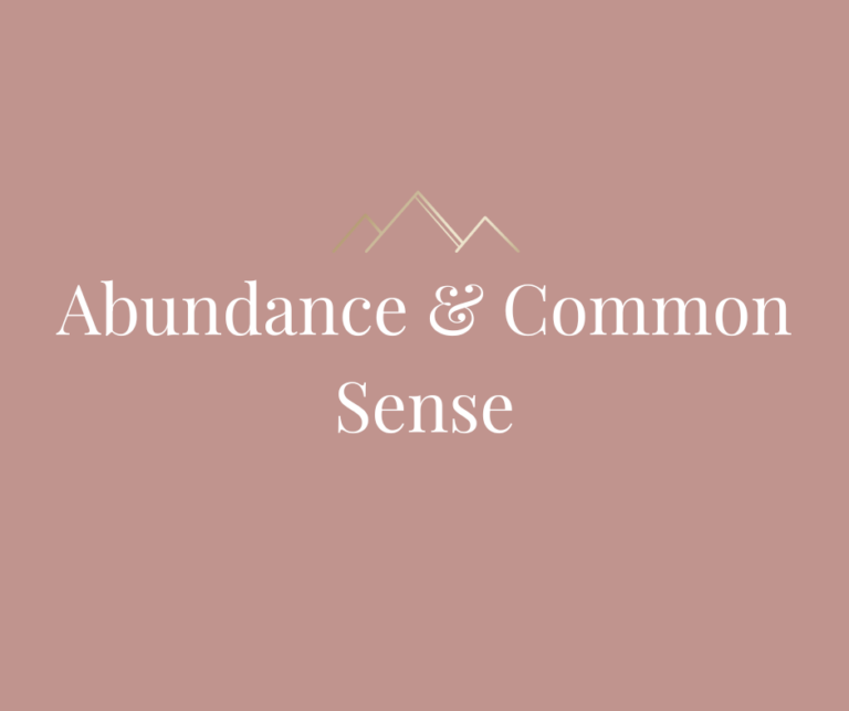 Abundance & Common Sense