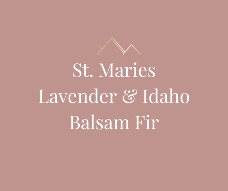 St. Maries Lavender & Idaho Balsam Fir