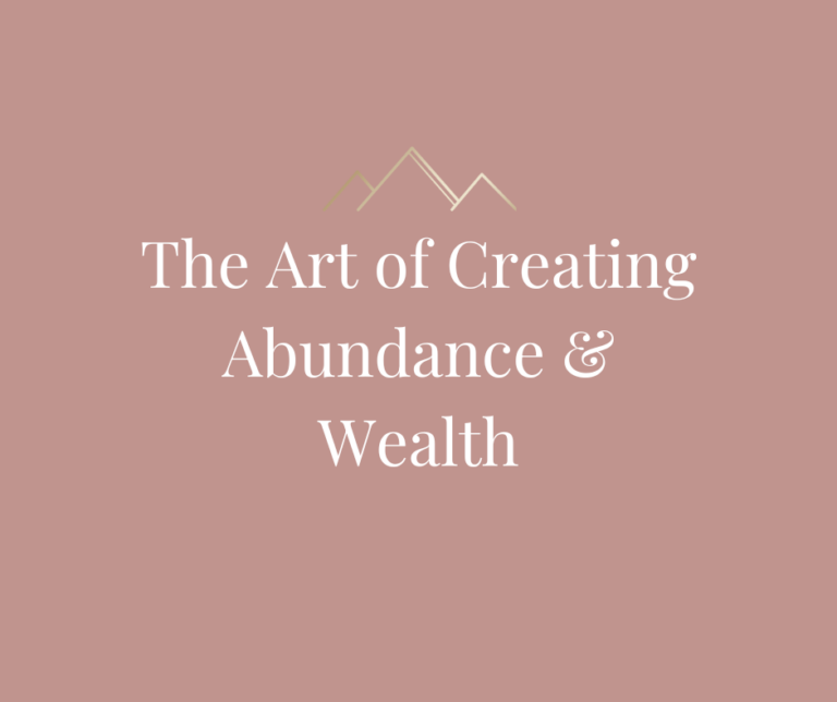 The Art of Creating Abundance & Wealth